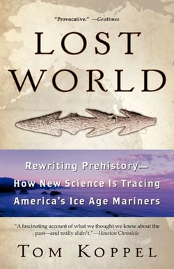 Lost World - Rewriting Prehistory---How New Science Is Tracing
