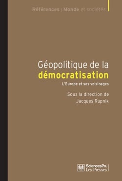 Géopolitique de la démocratisation - L'Europe et ses voisinages