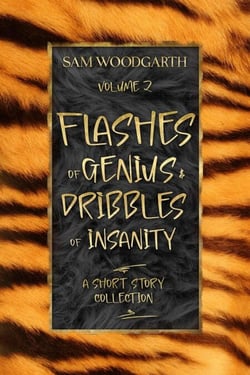 Flashes of Genius &amp; Dribbles of Insanity - Flashes of Genius &amp; Dribbles of Insanity, #2