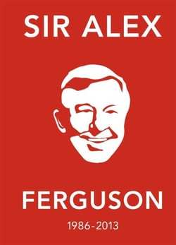 The Alex Ferguson Quote Book - The Greatest Manager in His Own Words