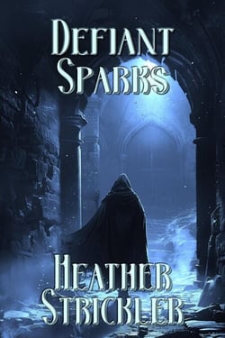 Defiant Sparks - A Bard's Hearth
