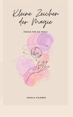 Kleine Zeichen der Magie - Poesie für die Seele