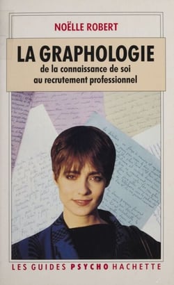 La Graphologie - De la connaissance de soi au recrutement professionnel