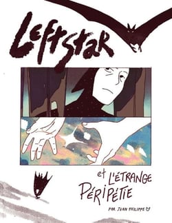 Leftstar &amp; l'étrange péripétie