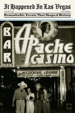 It Happened in Las Vegas - Remarkable Events that Shaped History