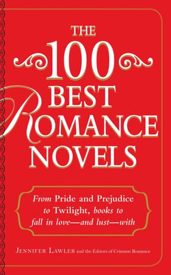 The 100 Best Romance Novels - From Pride and Prejudice to Twilight, Books to Fall in Love - and Lust - With