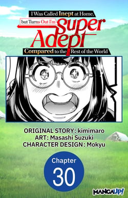 I Was Called Inept at Home, but Turns Out I'm Super Adept Compared to the Rest of the World #030