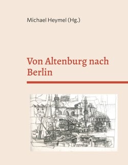 Von Altenburg nach Berlin - Der Maler und Grafiker Claus Haase (1930-2020)