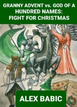 Granny Advent vs. God of a Hundred Names: Fight for Christmas - Granny Advent, #3