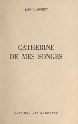 Catherine de mes songes