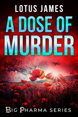 A Dose of Murder - Big Pharma Series, #1