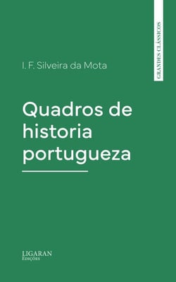 Quadros de historia portugueza