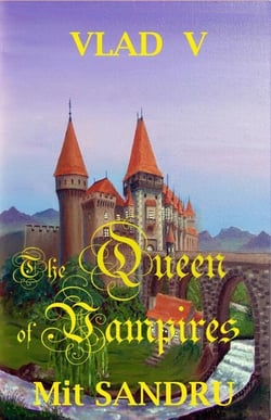 The Queen of Vampires - Vlad V, #5