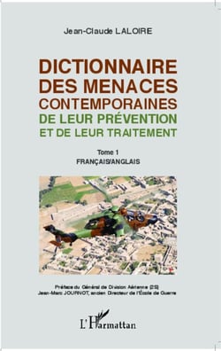 Dictionnaire des menaces contemporaines - De leur prévention et de leur traitement - Tome 1 : français/anglais