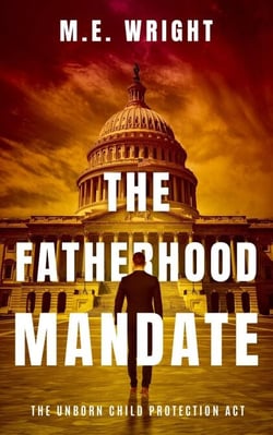 The Fatherhood Mandate - The Unborn Child Protection Act, #1
