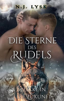 Die Sterne des Rudels: Blicke in die Zukunft - Die Sterne Des Rudels, #8