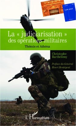 La "judiciarisation" des opérations militaires - Thémis et Athéna