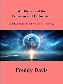 Evolution and Exclusivism - Christian Worldview E-book Series, #11