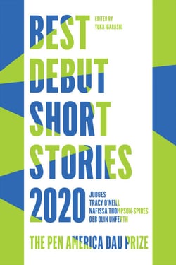 Best Debut Short Stories 2020 - The PEN America Dau Prize