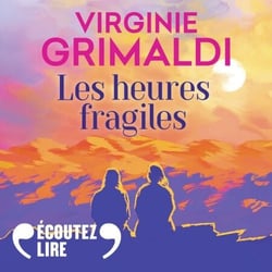 Les heures fragiles - Suivi d'un entretien inédit de l'autrice