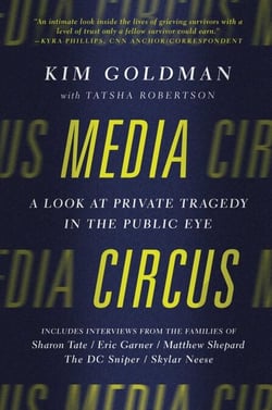 Media Circus - A Look at Private Tragedy in the Public Eye