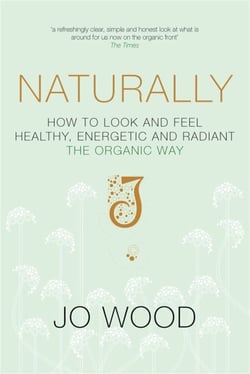 Naturally - How to Look and Feel Healthy, Energetic and Radiant the Organic Way