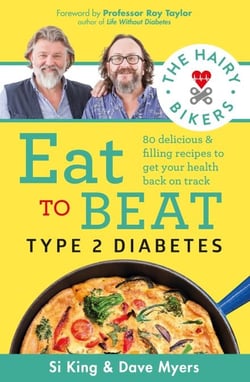 The Hairy Bikers Eat to Beat Type 2 Diabetes - 80 delicious &amp; filling recipes to get your health back on track