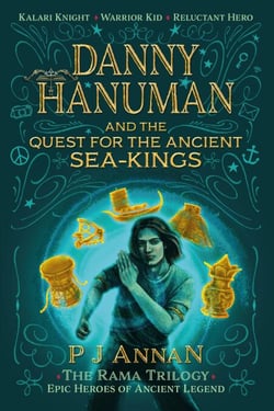 Danny Hanuman and the Quest for the Ancient Sea Kings - The Rama Trilogy, #1