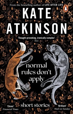 Normal Rules Don't Apply - A beautiful short story collection from the Sunday Times bestselling author