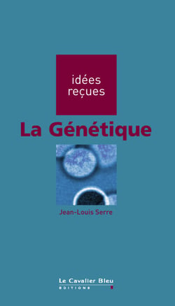 GENETIQUE (LA) -PDF - idées reçues sur la génétique