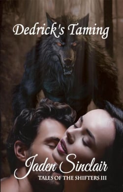 Dedrick's Taming - Tales of the Shifter, #3