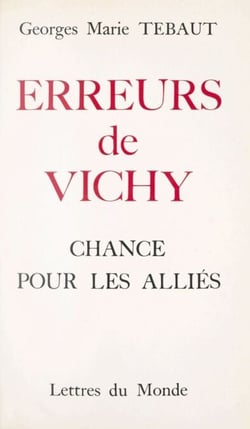Erreurs de Vichy - Chance pour les Alliés