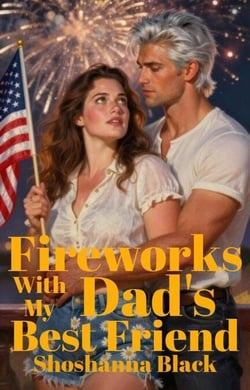 Fireworks with My Dad's Best Friend