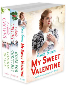Annie Groves 3-Book Collection 1 - My Sweet Valentine, Home For Christmas, London Belles