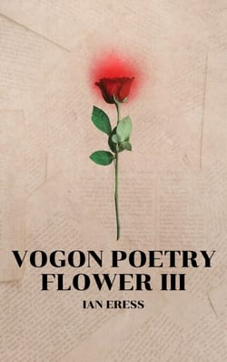 Vogon Poetry Flower III - Vogon Poetry, #3