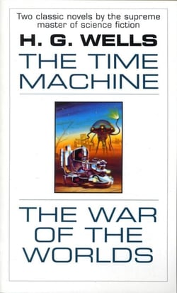 The Time Machine and The War of the Worlds - Two Novels in One Volume