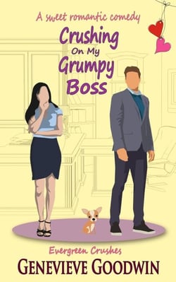 Crushing on my Grumpy Boss - Evergreen Crushes, #2