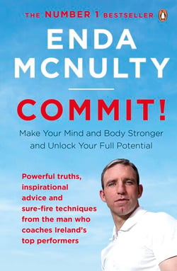 Commit! - Make Your Mind and Body Stronger and Unlock Your Full Potential