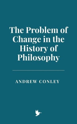 The Problem of Change in the History of Philosophy