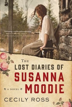The Lost Diaries of Susanna Moodie - A Novel