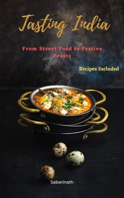 Tasting India: From Street Food to Festive Feasts