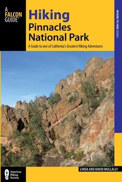 Hiking Pinnacles National Park - A Guide to the Park's Greatest Hiking Adventures