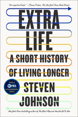 Extra Life - A Short History of Living Longer