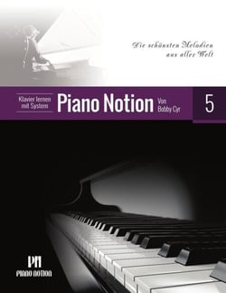 Klavier Lernen mit System Piano Notion 5 (Die Schönsten Melodien aus Aller Welt) - Klavier lernen mit System Piano Notion (Deutsch), #5