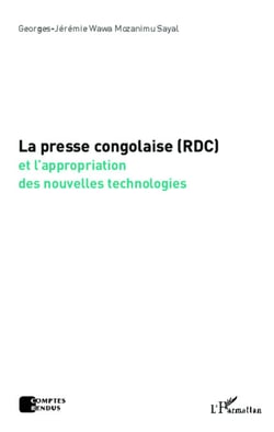 La presse congolaise (RDC) - et l'appropriation des nouvelles technologies