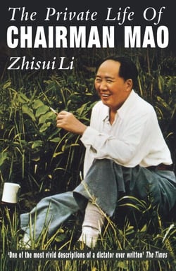 Private Life Of Chairman Mao - The Memoirs of Mao's Personal Physician