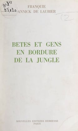 Bêtes et gens en bordure de la jungle