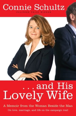 . . . And His Lovely Wife - A Memoir from the Woman Beside the Man