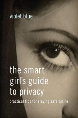 The Smart Girl's Guide to Privacy - Practical Tips for Staying Safe Online