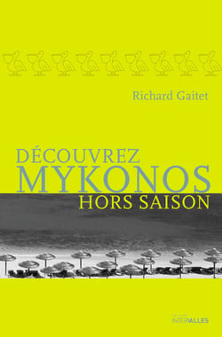 Découvrez Mykonos hors saison - Une épopée endiablée pleine d'humour
